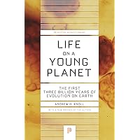 Life on a Young Planet: The First Three Billion Years of Evolution on Earth - Updated Edition (Princeton Science Library, 87)