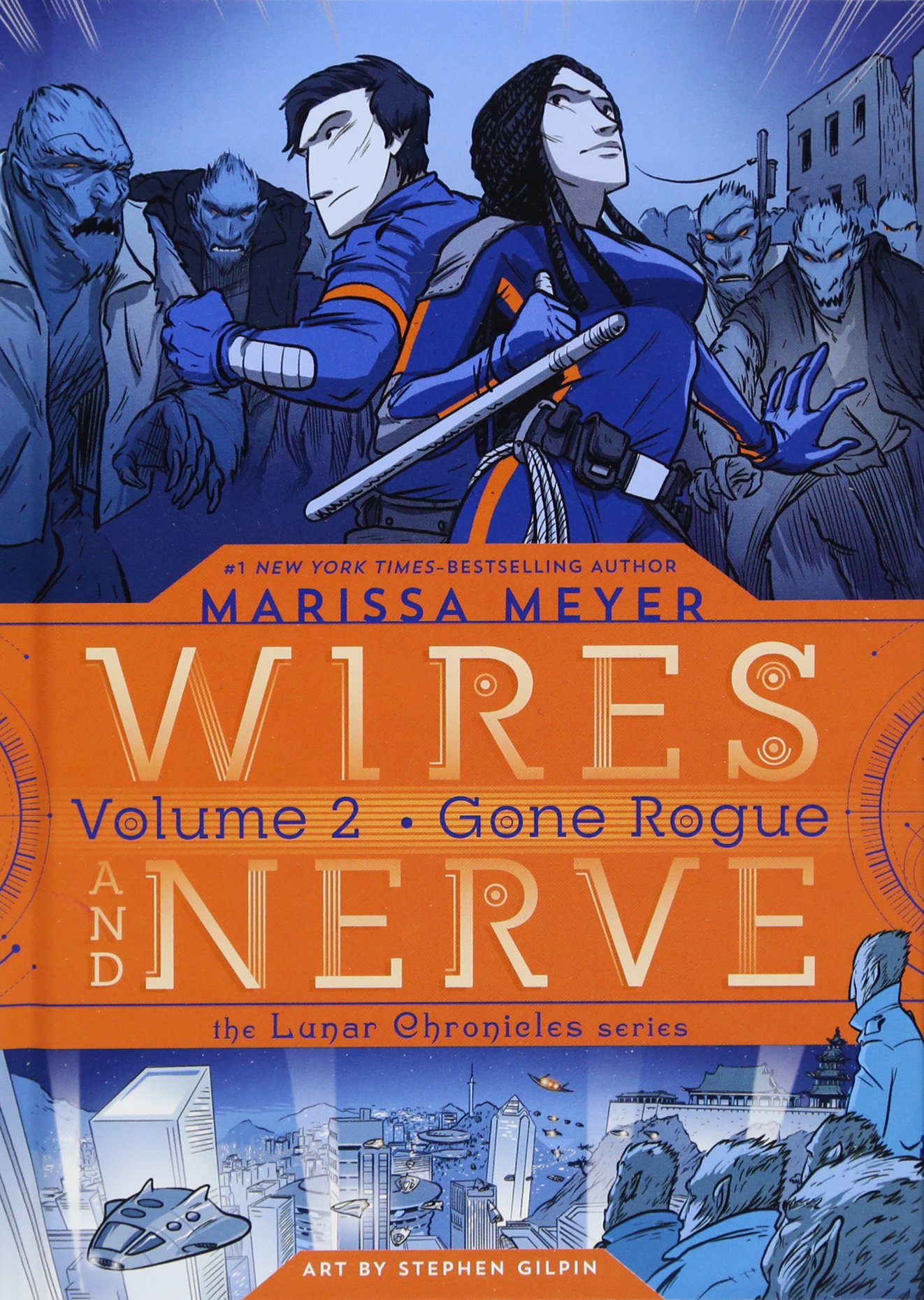 Amazon Com Wires And Nerve Volume 2 Gone Rogue Wires And Nerve 2 9781250078285 Meyer Marissa Gilpin Stephen Books