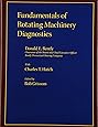 Fundamentals of Rotating Machinery Diagnostics (Design and Manufacturing)