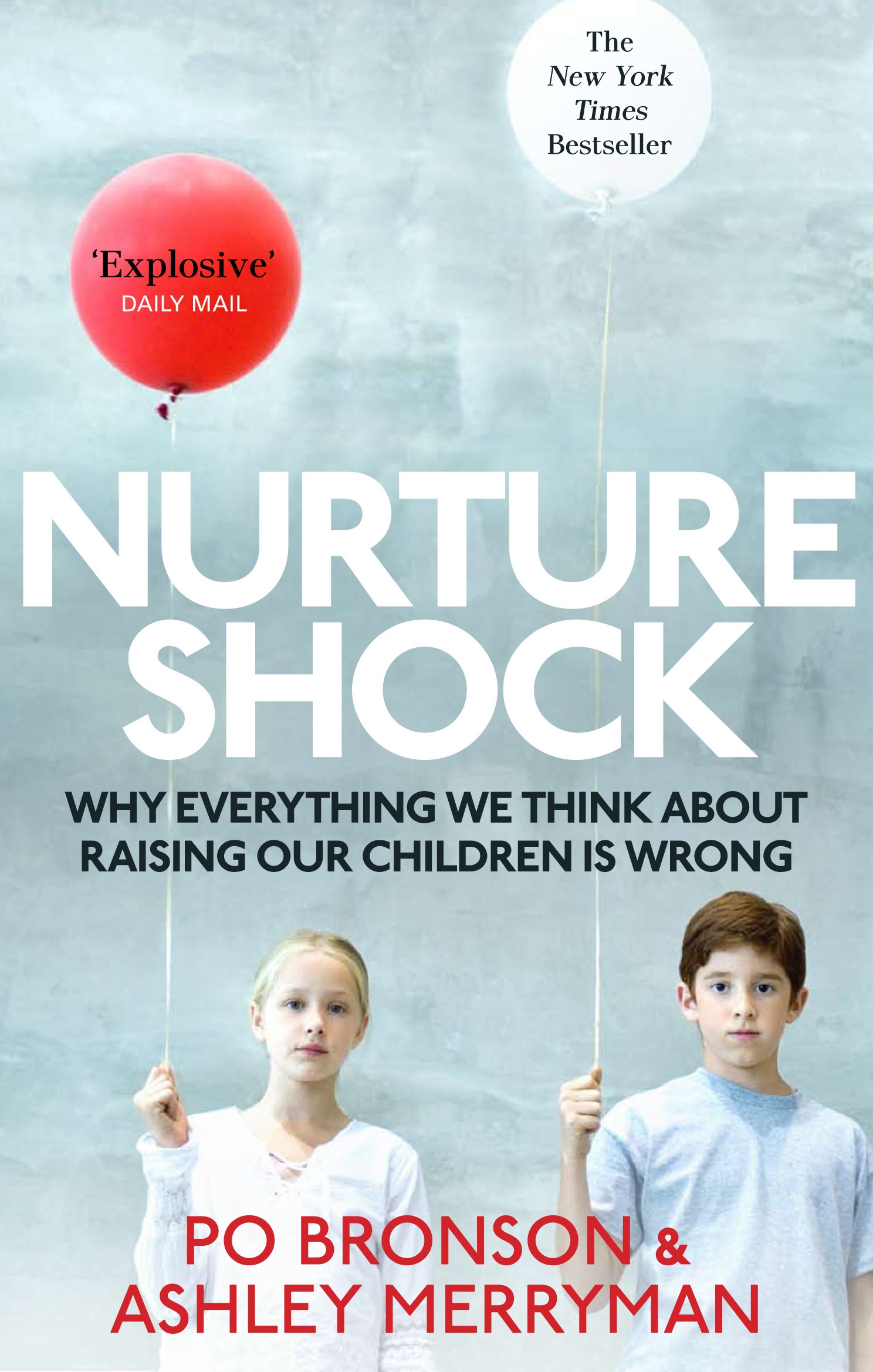 Nurtureshock: Why Everything We Thought About Children is Wrong:  Amazon.co.uk: Merryman, Ashley, Bronson, Po: 8601404357824: Books