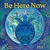 Be Here Now 2026 Wall Calendar: Teachings from Ram Dass