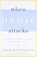 When Panic Attacks: The New, Drug-Free Anxiety Therapy That Can Change Your Life