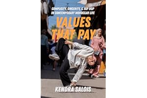 Values That Pay: Complicity, Sincerity, and Hip Hop in Contemporary Moroccan Life