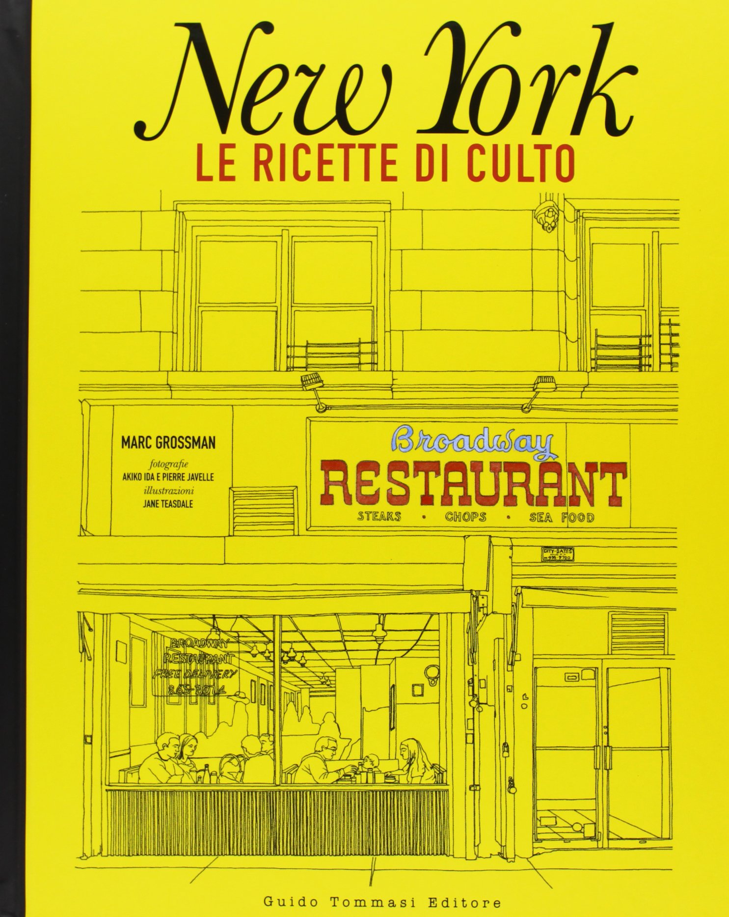 Amazon.it: New York. Le ricette di culto - Grossman, Marc, Mancuso, S. - Libri
