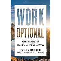 Work Optional: Retire Early the Non-Penny-Pinching Way book cover