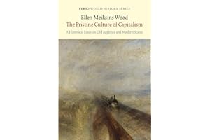 The Pristine Culture of Capitalism: A Historical Essay on Old Regimes and Modern States