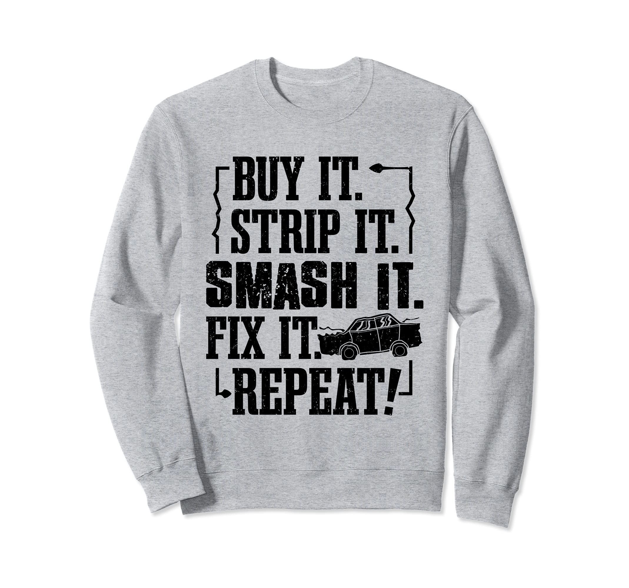 Funny Demolition Derby Smashing Car Derby Driver Race Car Sweatshirt