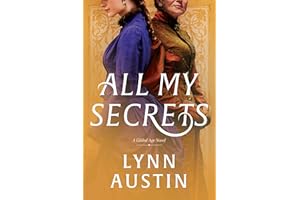 All My Secrets: A Historical Romance Set in Gilded Age New York