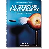 A History of Photography. From 1839 to the Present