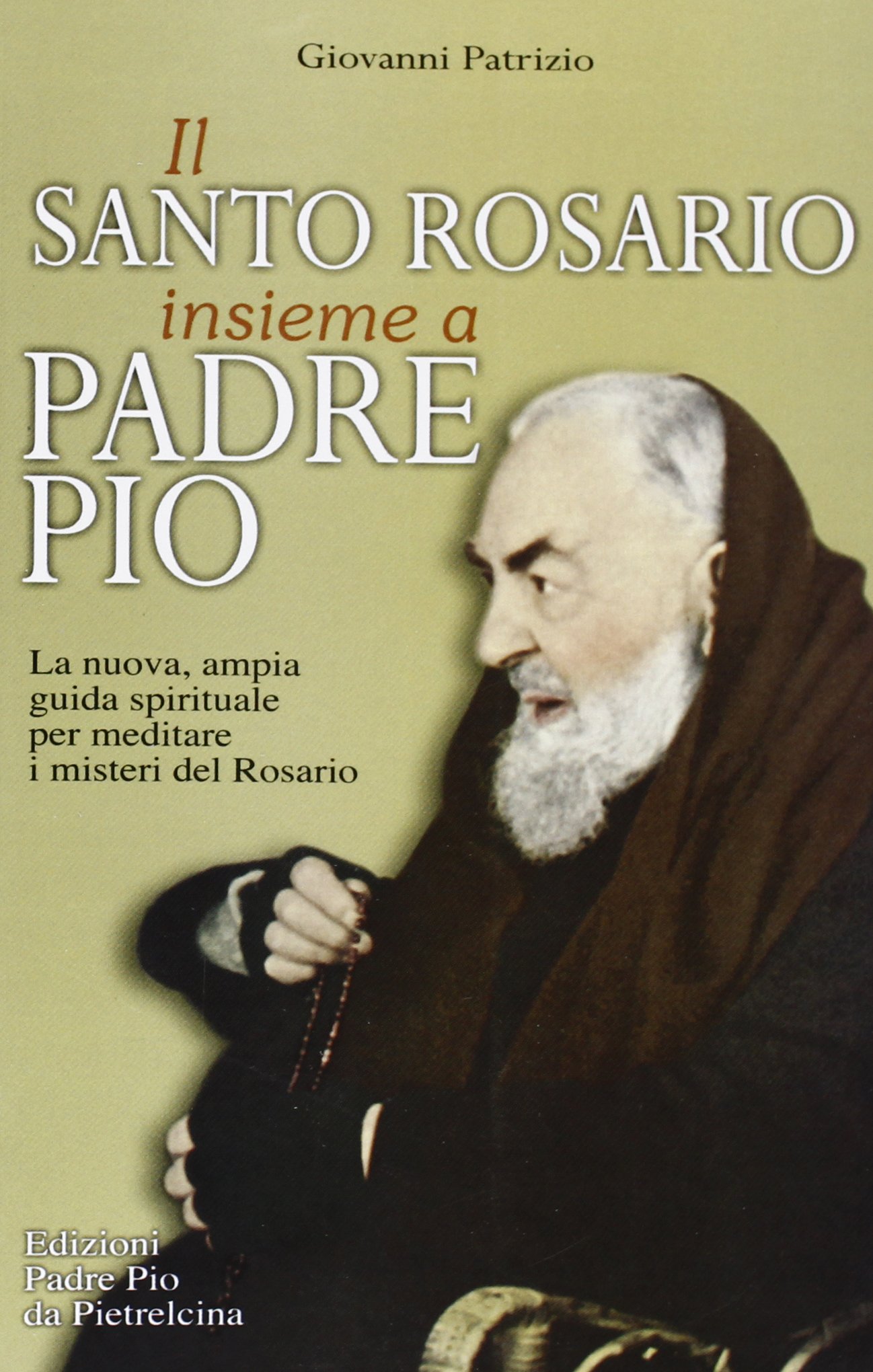 Come Si Recita Il Rosario Di Padre Pio