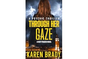 THROUGH HER GAZE : A Psychic Thriller (A ROXY POWERS STANDALONE SERIES)