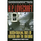 The Best of H. P. Lovecraft: Bloodcurdling Tales of Horror and the Macabre