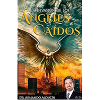 La invasión de los ángeles caídos (Spanish Edition) book cover