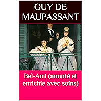 Bel-Ami (annoté et enrichie avec soins) (French Edition) book cover