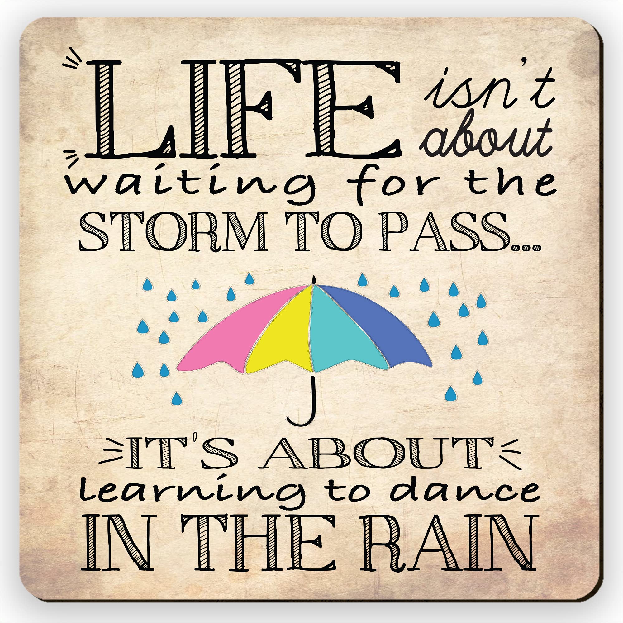 Dorothy Spring Life Isn’t About Waiting for the Storm to Pass It’s About Learning to Dance in the Rain Wooden Coaster with Cork Base Inspirational Gift for Home or Office