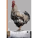 The Lives of Animals (The University Center for Human Values Series, 43)