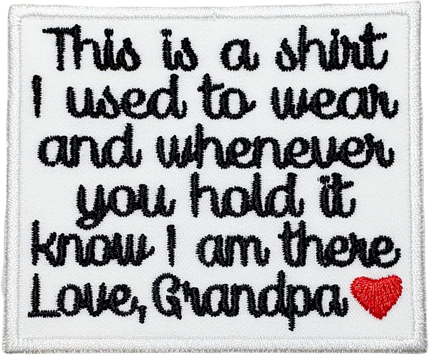 Mixed Media - Memory Patch This is a shirt I used to wear Love Grandpa w/heart Iron on or Sew On Memorial Patch