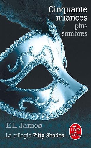 Download Cinquante nuances plus sombres (Cinquante nuances, Tome 2): La trilogie Fifty Shades PDF