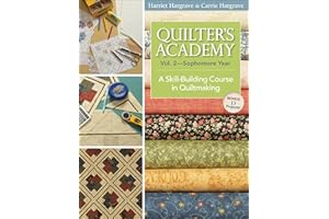 Quilter's Academy, Volume 2—Sophomore Year: A Skill-Building Course in Quiltmaking