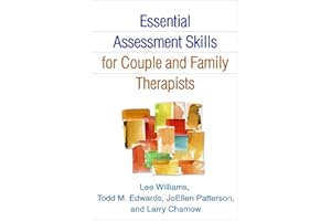 Essential Assessment Skills for Couple and Family Therapists (The Guilford Family Therapy Series)