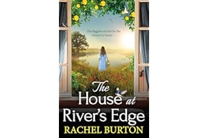 The House at River's Edge: The heartbreaking historical read from Rachel Burton