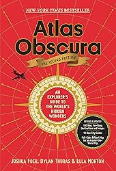 Atlas Obscura, 2nd Edition: An Explorer's Guide to