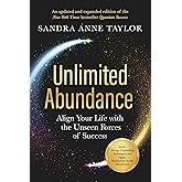 Unlimited Abundance: Align Your Life with the Unseen Forces of Success