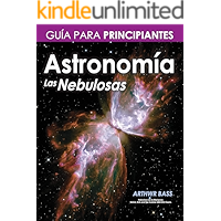Astronomía. Las Nebulosas. Guía para principiantes (Spanish Edition) book cover Astronomía. Las Nebulosas. Guía para principiantes (Spanish Edition) book cover