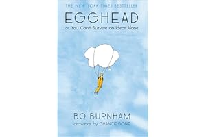 Egghead: Or, You Can't Survive on Ideas Alone