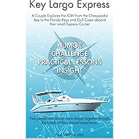 Key Largo Express: A Couple Explores the ICW from the Chesapeake Bay to the Florida Keys and Gulf Coast aboard their… book cover