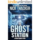 The Ghost Station (Harvey Bennett Thrillers)