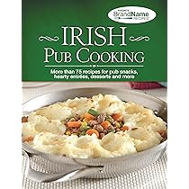 Irish Pub Food: Classic Pub Fare that Captures the Essence of