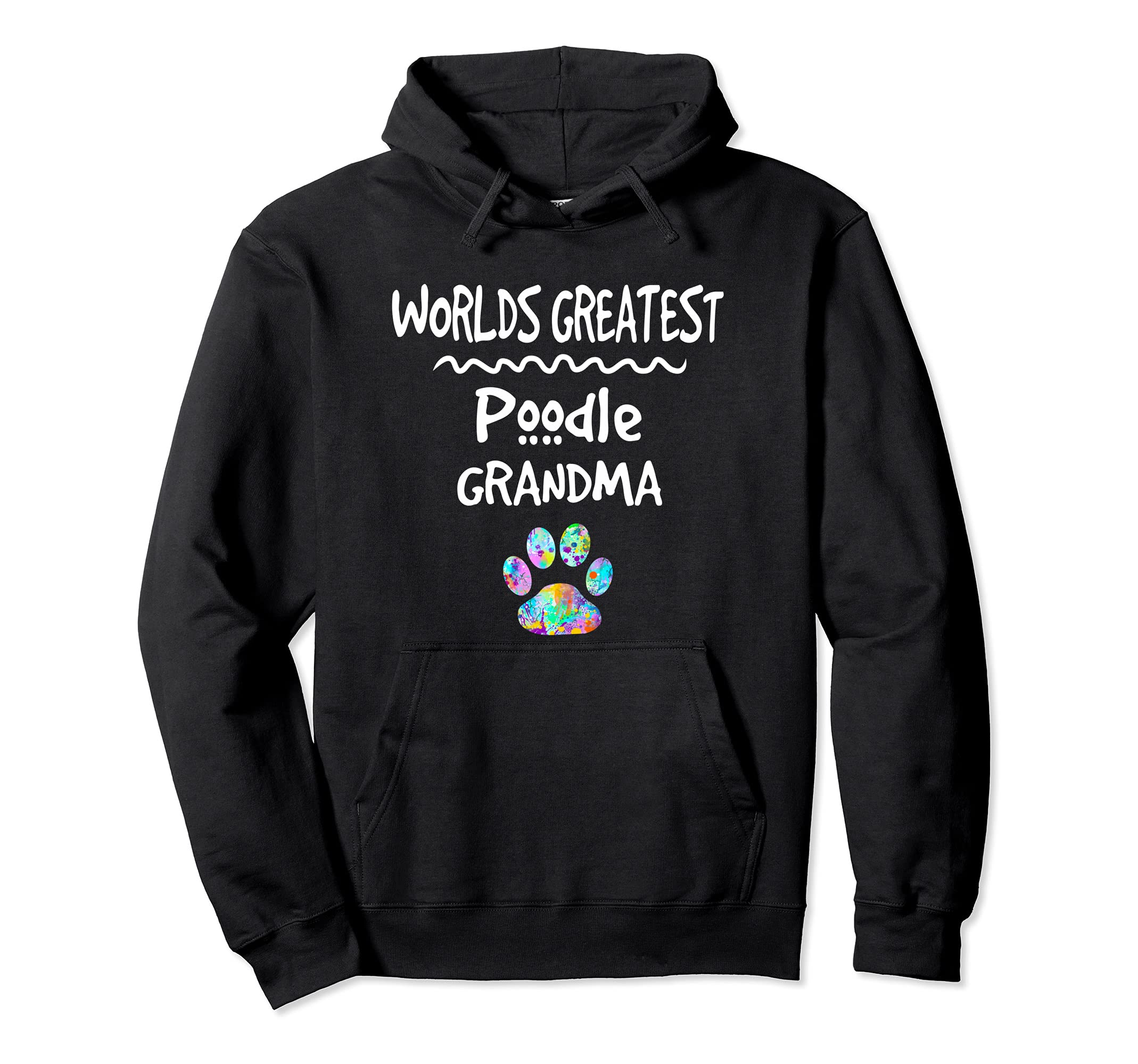 Worlds Greatest Poodle Grandma Cute Dog Paw Print Pet Love Pullover Hoodie