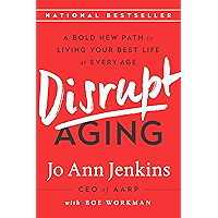Disrupt Aging: A Bold New Path to Living Your Best Life at Every Age book cover