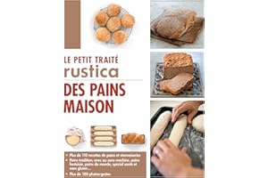 Le petit traité Rustica des pains maison (French Edition)