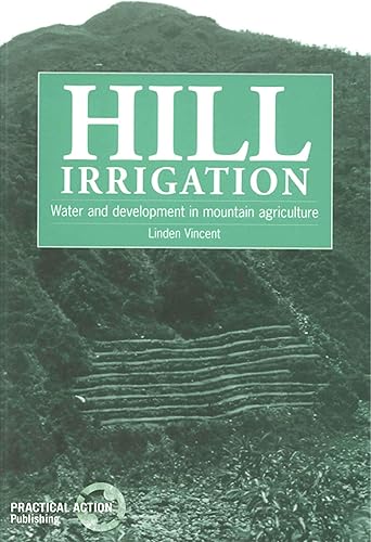Download Hill Irrigation: Water and Development in Mountain Agriculture PDF
