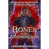 Bones at the Crossroads (Blood at the Root)