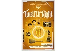 Twelfth Night: Book 3 of the Post Apocalyptic Space Shakespeare Series