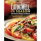 EatingWell in Season: The Farmers' Market Cookbook (EatingWell)