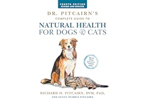 Dr. Pitcairn's Complete Guide to Natural Health for Dogs & Cats (4th Edition)