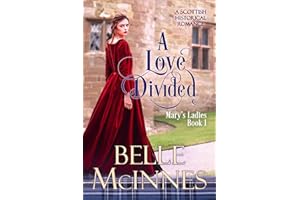 A Love Divided: A Scottish Historical Sweet Romance (Mary's Ladies Book 1)