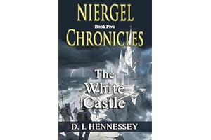 Niergel Chronicles - The White Castle: (Christian Sci Fi Fantasy Thriller)