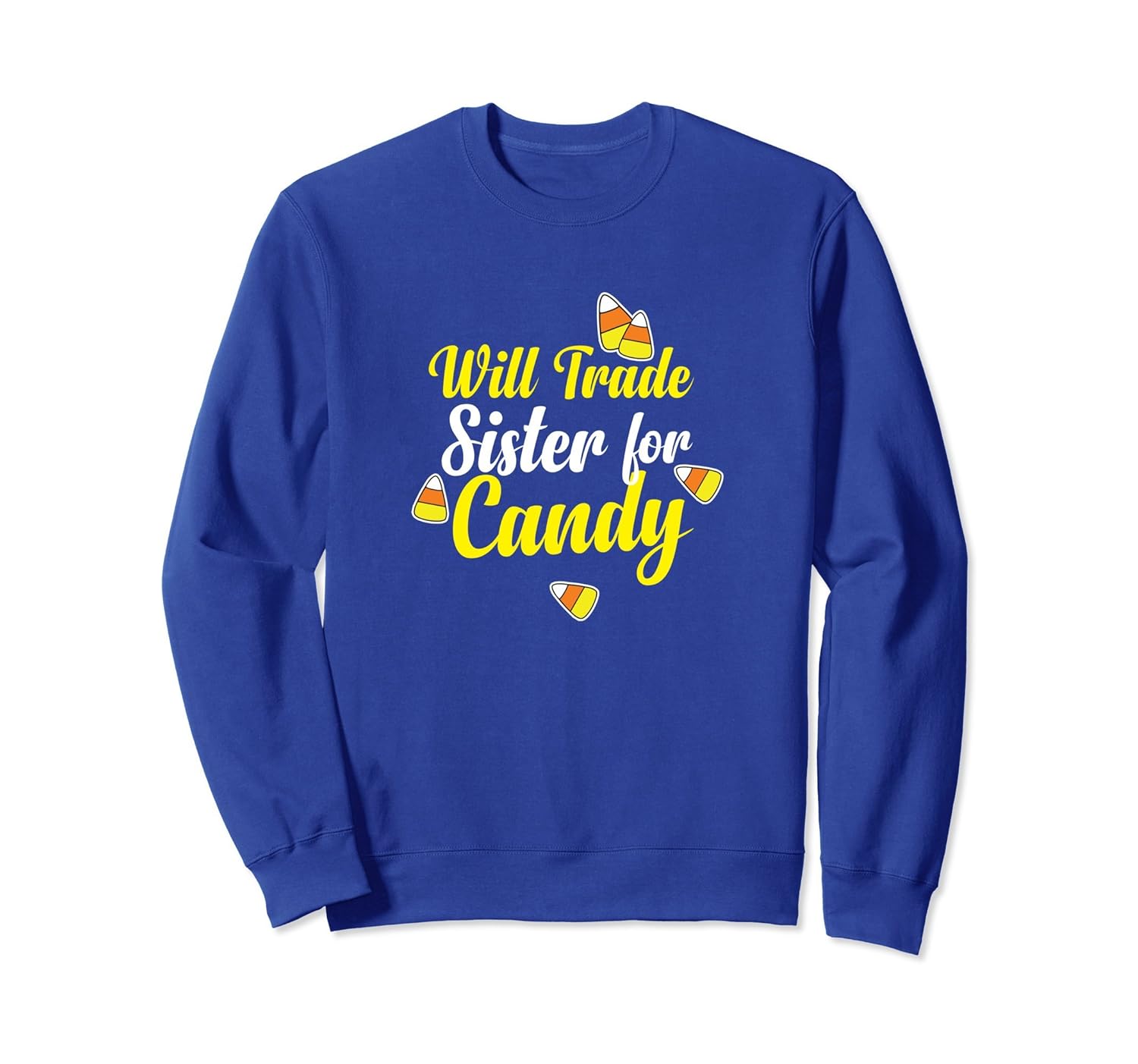 Will Trade Sister For Candy Halloween Sweatshirt-ANZ