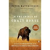 In the Spirit of Crazy Horse: The Story of Leonard Peltier and the FBI's War on the American Indian Movement