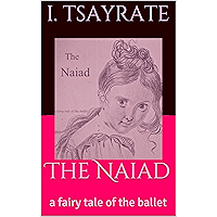 The Naiad: a fairy tale of the ballet book cover