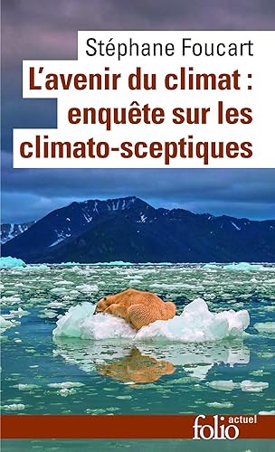 Download L'avenir du climat : enquête sur les climato-sceptiques: Enquête sur les climato-sceptiques PDF