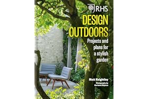 RHS Design Outdoors: Projects & Plans for a Stylish Garden