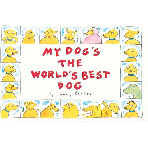 My Dog's the World's Best Dog: Becker, Suzy: 9780761101055: Amazon