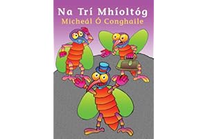 Na Trí Mhíoltóg (Irish Edition)
