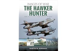 The Hawker Hunter: Rare Photographs from Wartime Archives (Images of War)